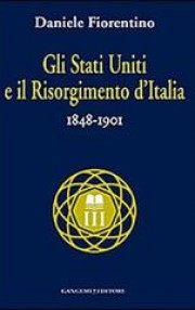 Gli Stati Uniti e il risorgimento d'Italia (1848-1901) Book Cover