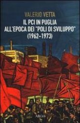Il Pci in Puglia all’epoca dei poli di sviluppo (1962-1973) Book Cover