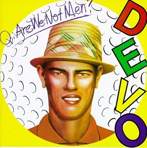 Q: Are we not men? A: We are DEVO Book Cover