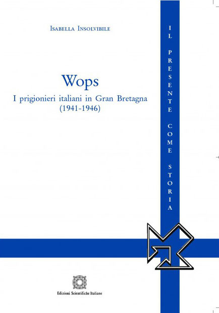 Wops. I prigionieri italiani in Gran Bretagna (1941-1946) Book Cover