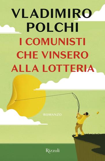 I comunisti che vinsero alla lotteria Book Cover