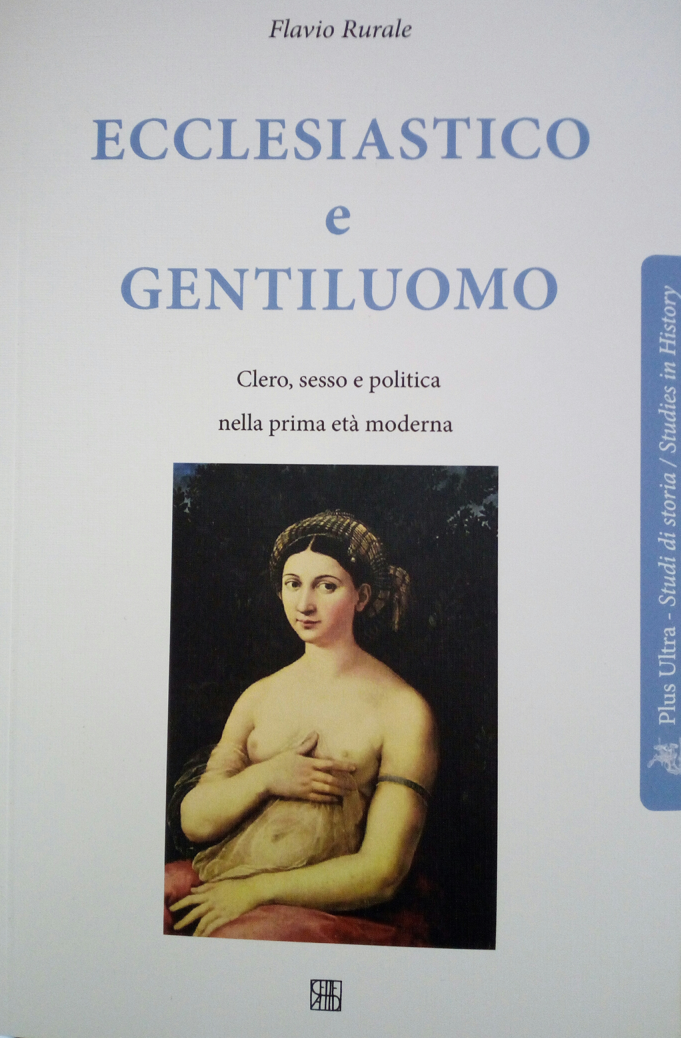 Ecclesiastico e gentiluomo. Clero, sesso e politica nella prima età moderna Book Cover