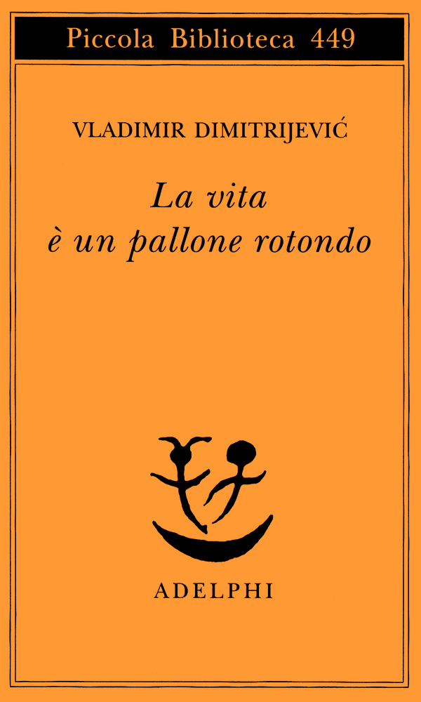 La vita è un pallone rotondo Book Cover