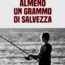 Almeno un grammo di salvezza Book Cover