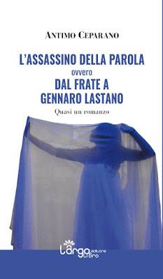 L'assassino della parola ovvero dal frate a Gennaro Lastano Book Cover