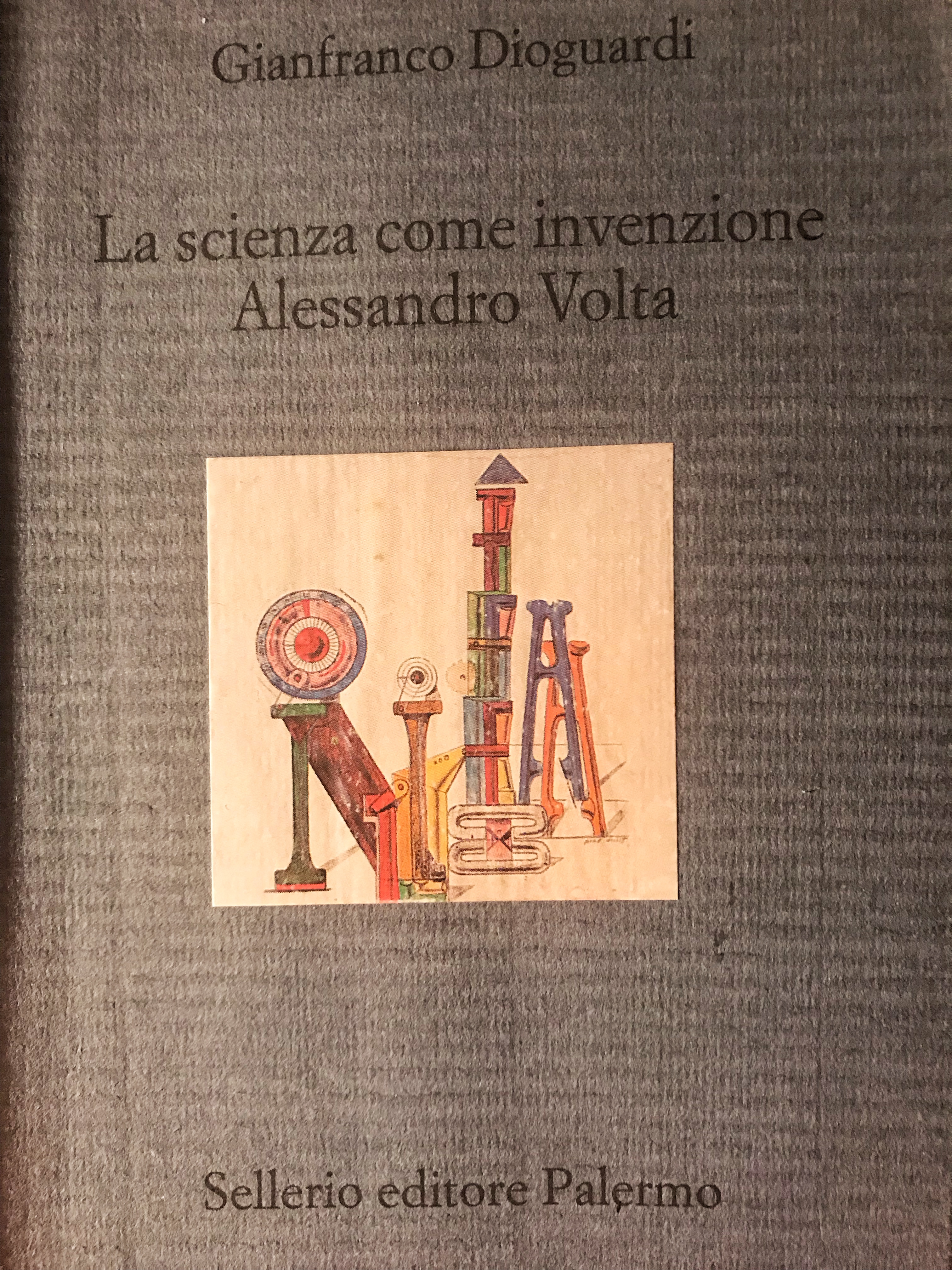 La scienza come invenzione. Alessandro Volta Book Cover