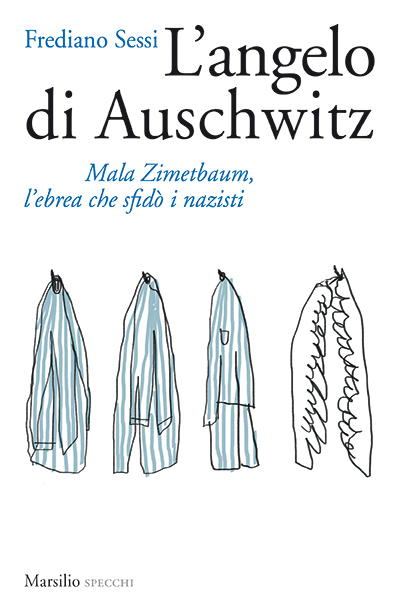 L'angelo di Auschwitz. Mala Zimetbaum, l'ebrea che sfidò i nazisti Book Cover