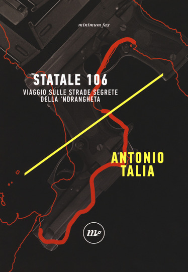 Statale 106, viaggio sulle strade segrete della 'mdrangheta Book Cover