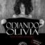 Odiando Olivia. Una storia d'amore Book Cover