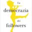 La democrazia dei followers Book Cover