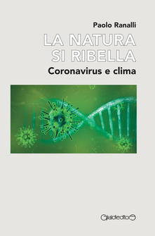 La natura si ribella. Coronavirus e clima Book Cover